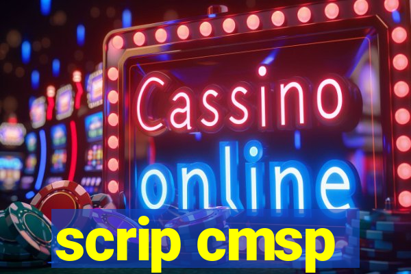 scrip cmsp